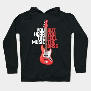 Hear Music, Feel the Bass Hoodie